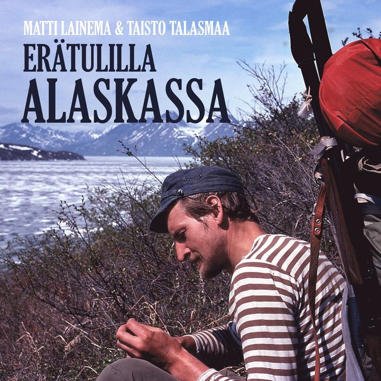 Matti Lainema, Taisto Talasmaa - Erätulilla Alaskassa, Ljudbok