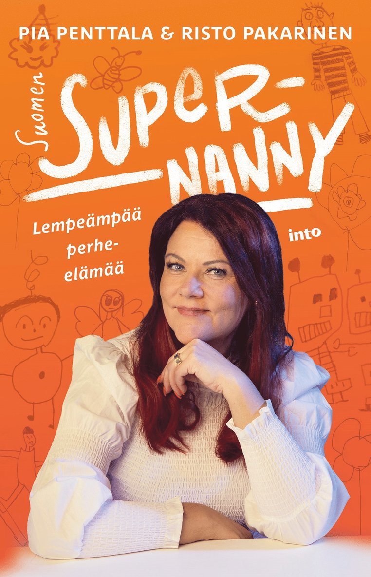 Risto Pakarinen, Pia Penttala - Suomen Supernanny, E-bok
