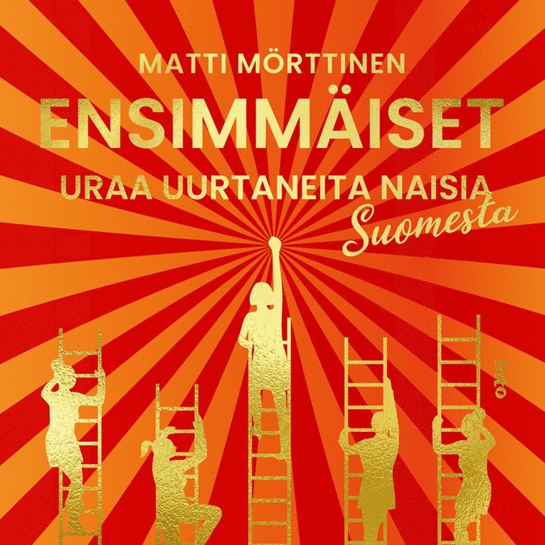 Matti Mörttinen - Ensimmäiset – Uraa uurtaneita naisia Suomesta, Ljudbok