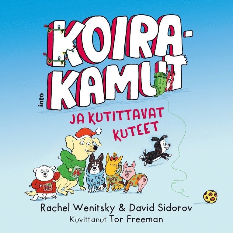 Rachel Wenitsky, David Sidorov - Koirakamut ja kutittavat kuteet, Ljudbok