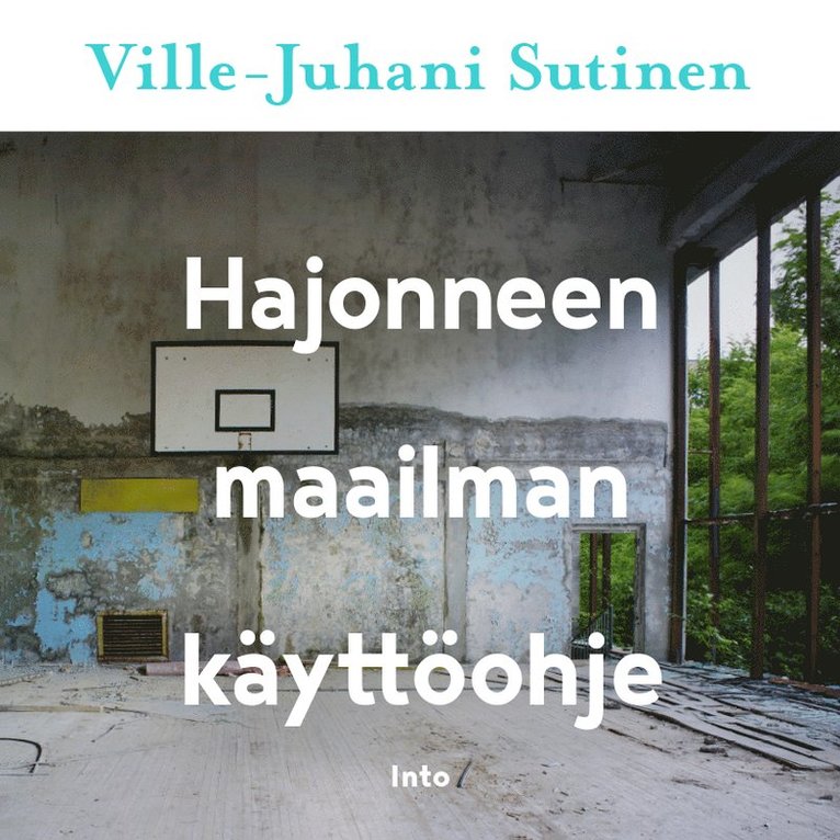Ville-Juhani Sutinen - Hajonneen maailman käyttöohje, Ljudbok