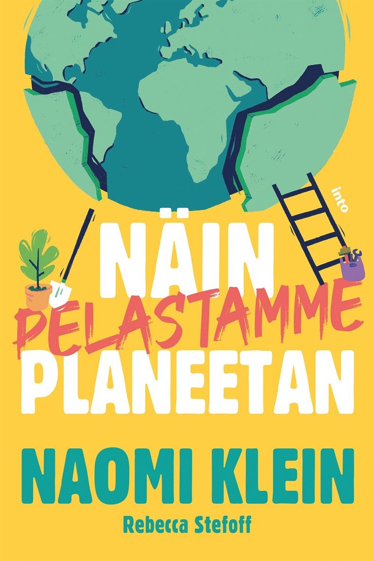 Naomi Klein, Rebecca Stefoff - Näin pelastamme planeetan, E-bok