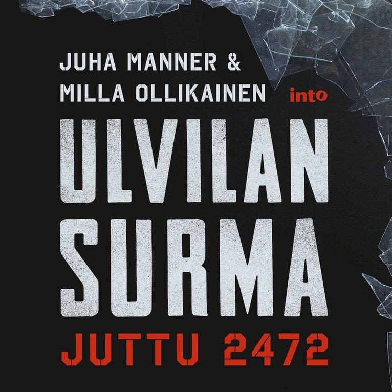 Milla Ollikainen, Juha Manner - Ulvilan surma – juttu 2472, Ljudbok