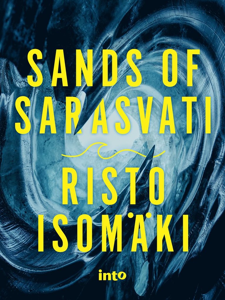 Risto Isomäki - The Sands of Sarasvati, E-bok