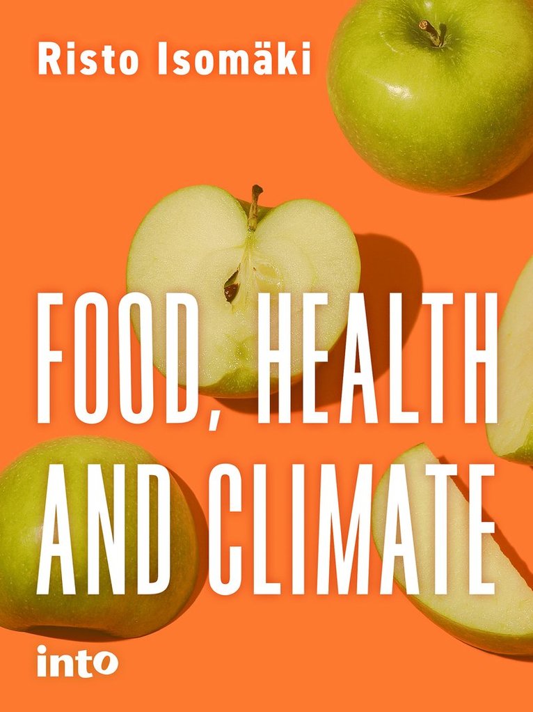 Risto Isomäki - Food, Health and Climate, E-bok