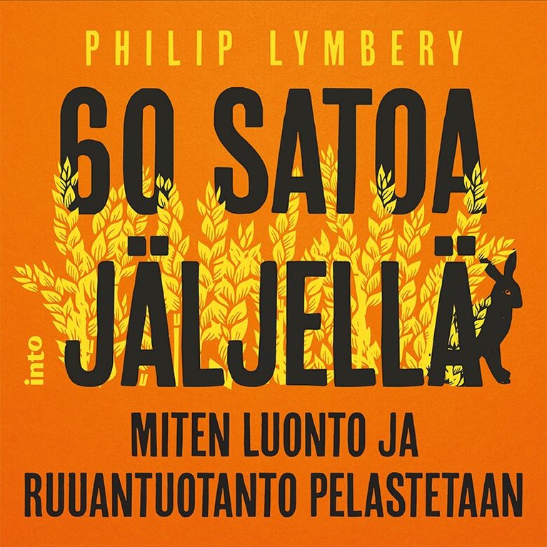 Philip Lymbery - 60 satoa jäljellä, Ljudbok