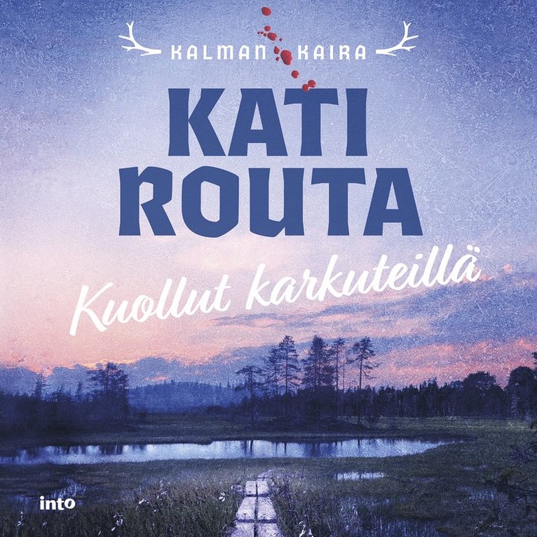 Kati Routa - Kuollut karkuteillä, Ljudbok