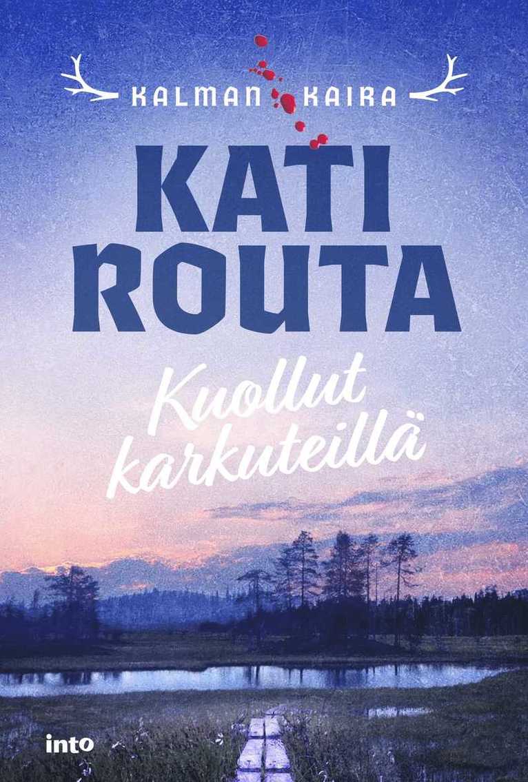 Kati Routa - Kuollut karkuteillä, E-bok