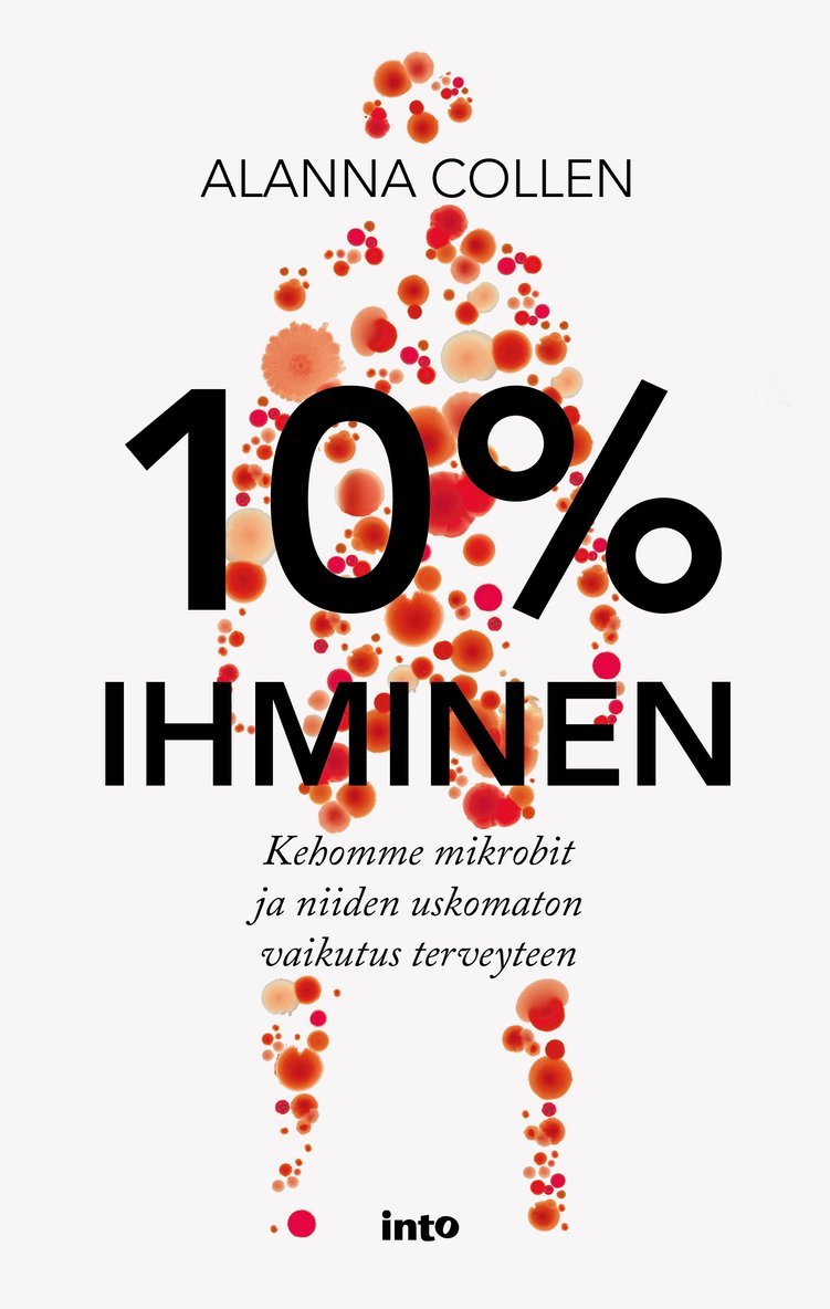 Alanna Collen - 10 % ihminen, E-bok