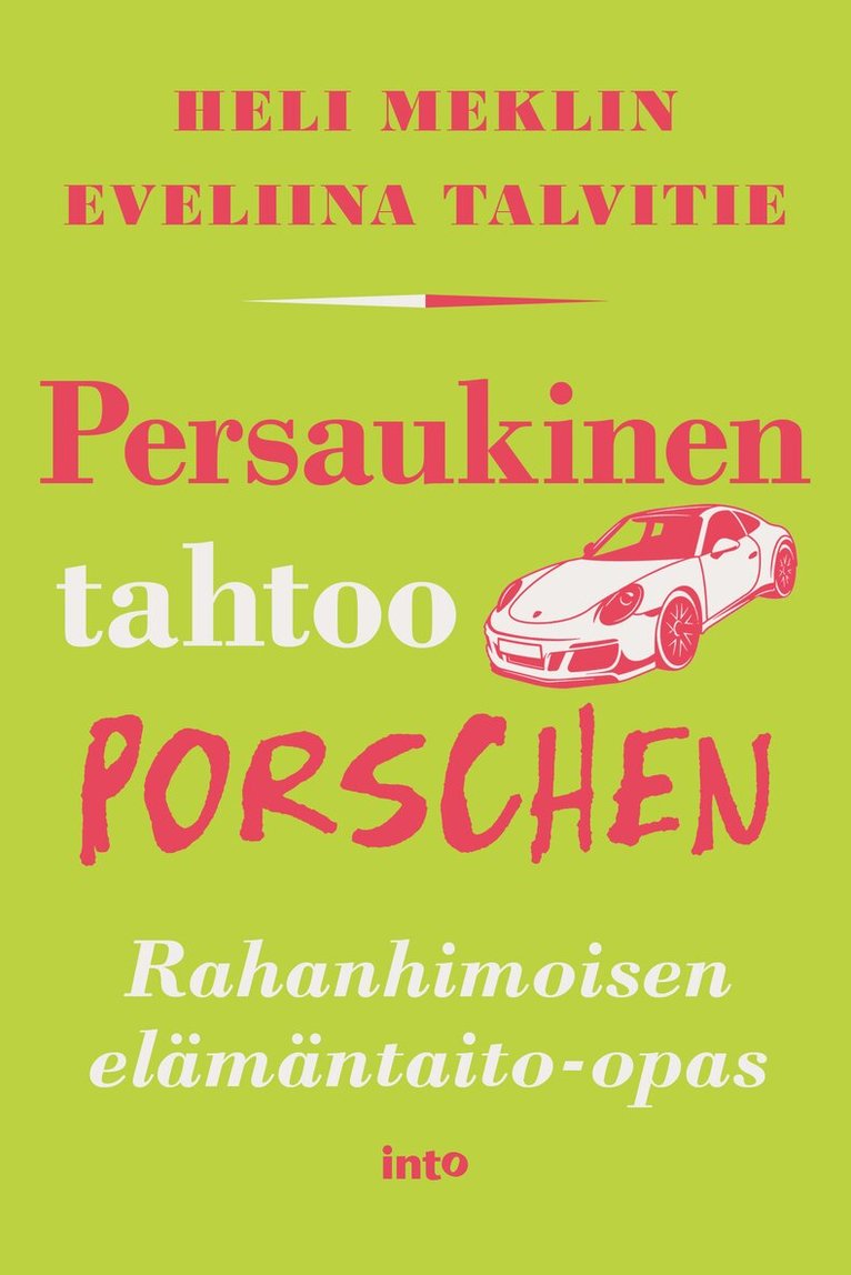 Eveliina Talvitie, Heli Meklin - Persaukinen tahtoo Porschen, E-bok