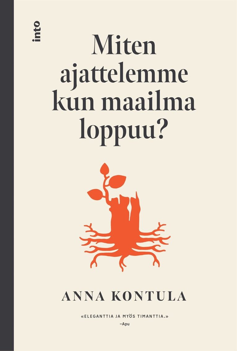 Anna Kontula - Miten ajattelemme kun maailma loppuu?, E-bok