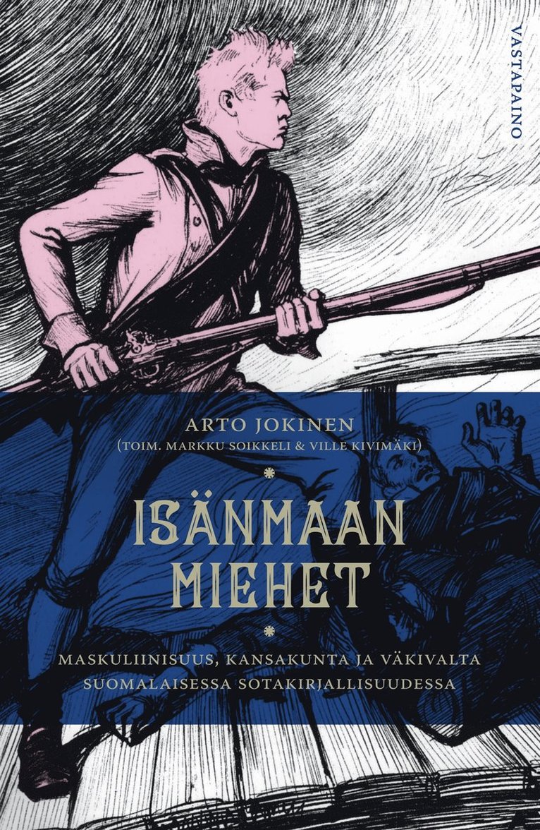 Arto Jokinen, Ville Kivimäki, Markku Soikkeli - Isänmaan miehet, E-bok