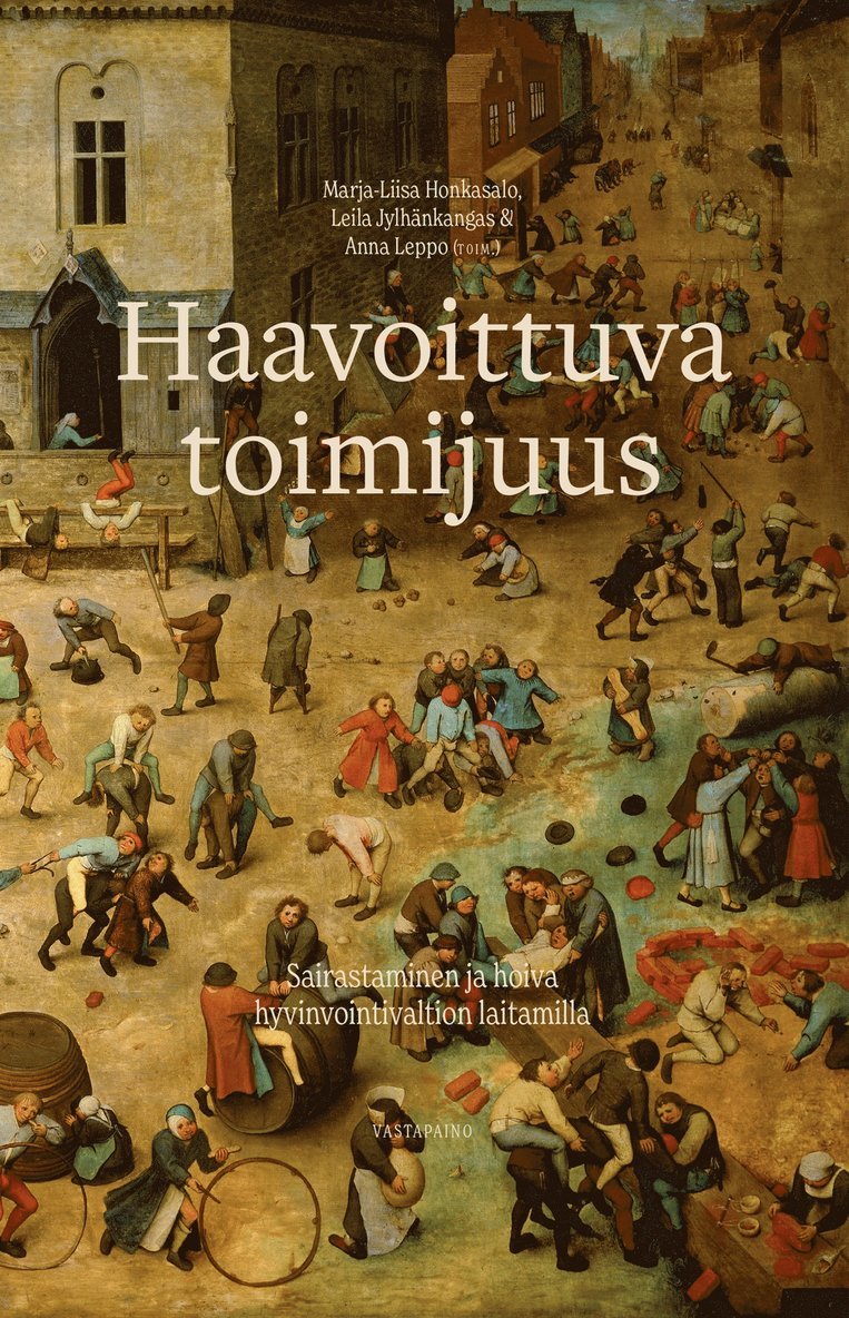 Marja-Liisa Honkasalo, Leila Jylhänkangas, Anna Leppo - Haavoittuva toimijuus, E-bok