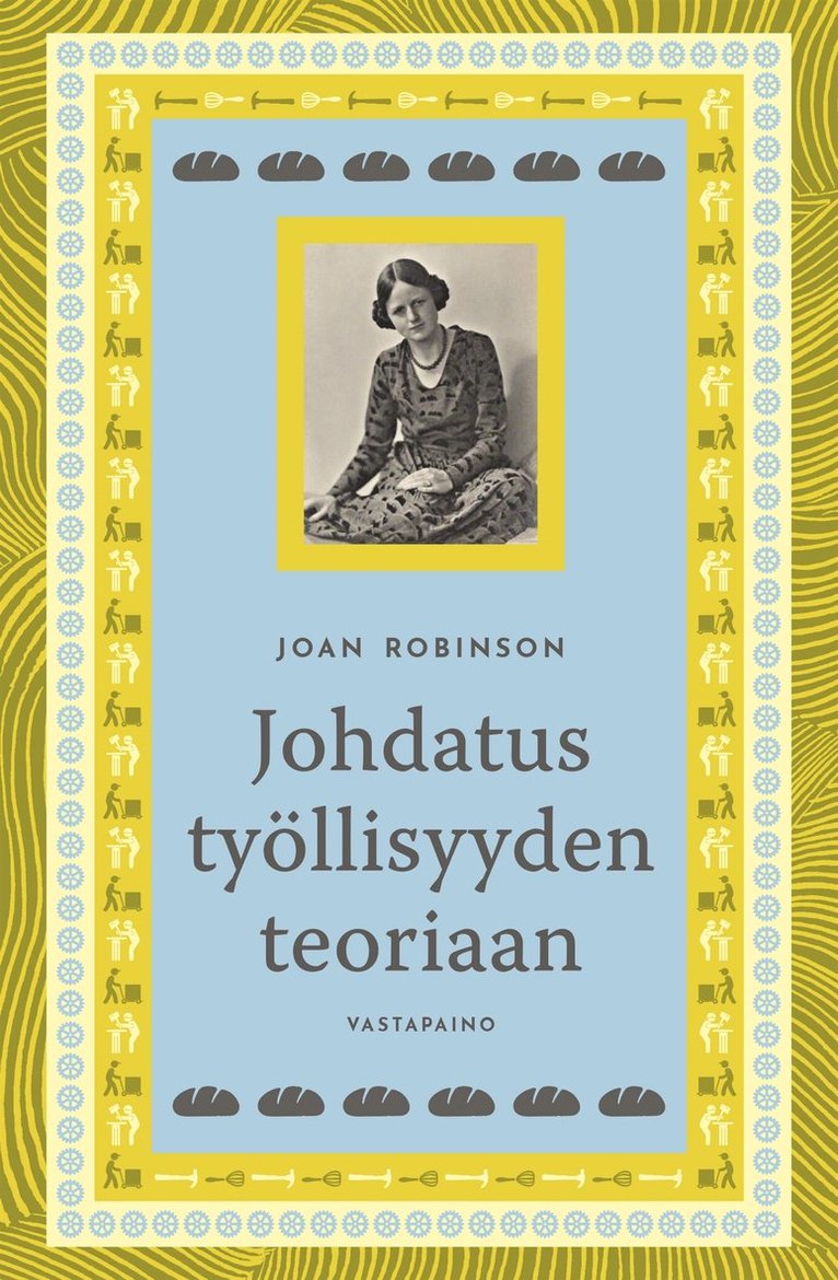 Jussi Ahokas, Joan Robinson - Johdatus työllisyyden teoriaan, E-bok