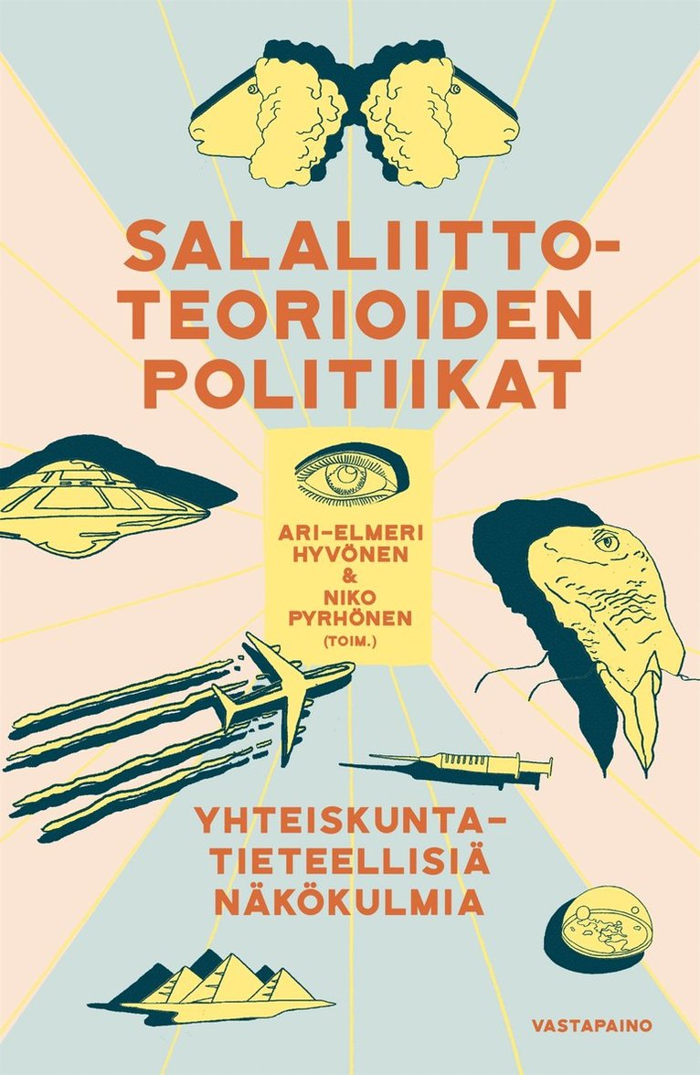 Ari-Elmeri Hyvönen, Niko Pyrhönen - Salaliittoteorioiden politiikat, E-bok