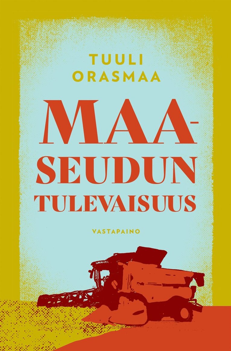 Tuuli Orasmaa - Maaseudun tulevaisuus, E-bok