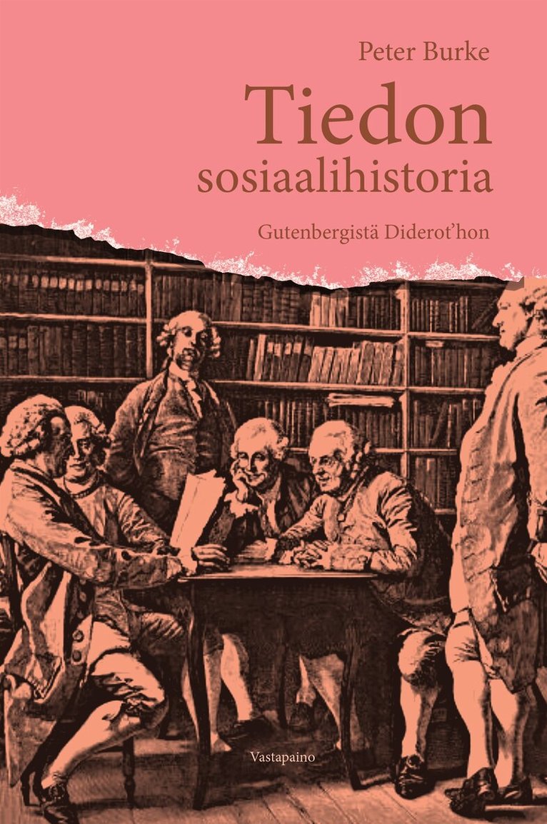 Peter Burke - Tiedon sosiaalihistoria Gutenbergistä Diderot'hon, E-bok