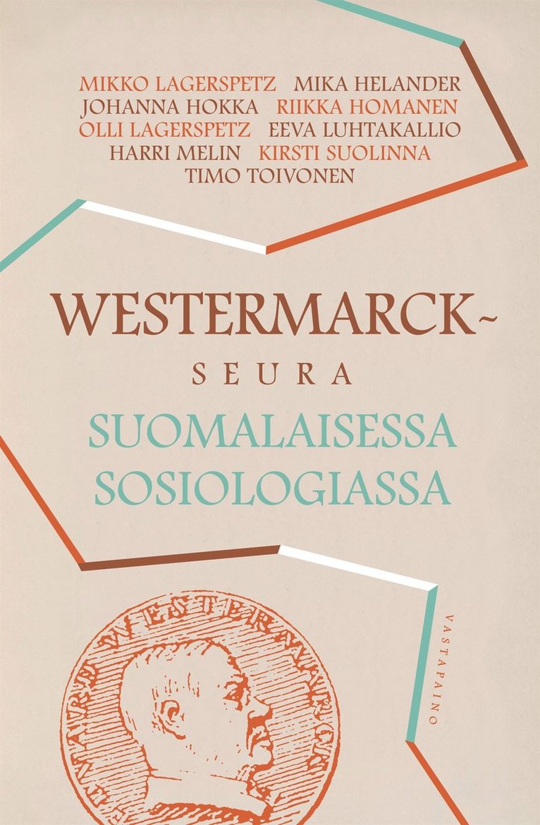Eeva Luhtakallio, Timo Toivonen, Harri Melin, Mikko Lagerspetz, Mika Helander, Johanna Hokka, Riikka Homanen, Olli Lagerspetz, Kirsti Suolinna - Westermarck-seura suomalaisessa sosiologiassa, E-bok
