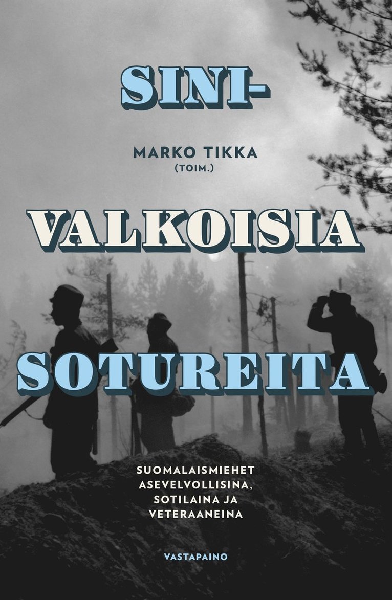 Marko Tikka - Sinivalkoisia sotureita, E-bok