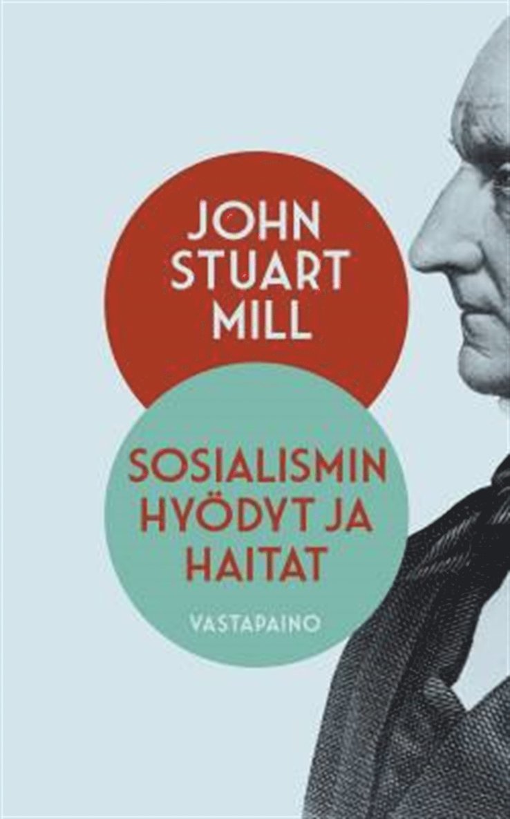 John Stuart Mill, Mikko Lahtinen - Sosialismin hyödyt ja haitat, E-bok