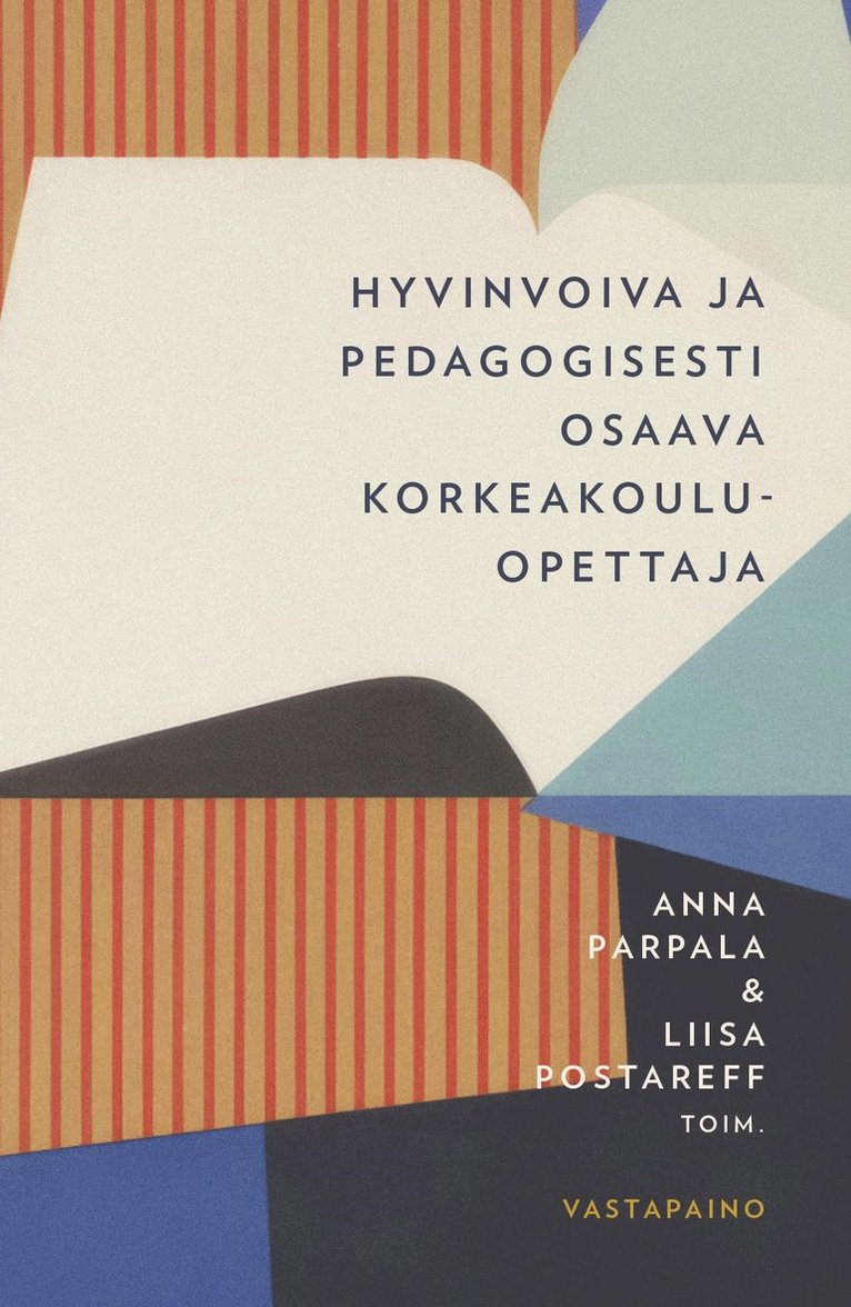 Anna Parpala, Liisa Postareff - Hyvinvoiva ja pedagogisesti osaava korkeakouluopettaja, E-bok
