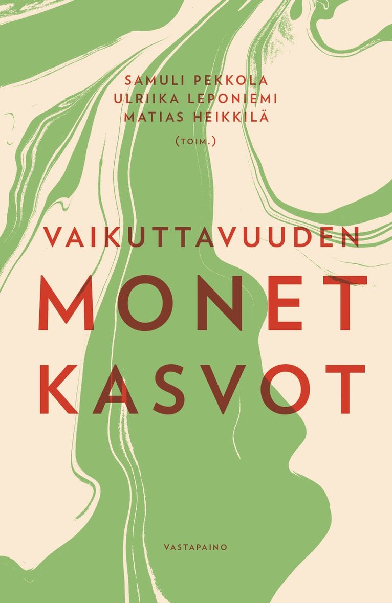Ulriika Leponiemi, Samuli Pekkola, Matias Heikkilä - Vaikuttavuuden monet kasvot, E-bok