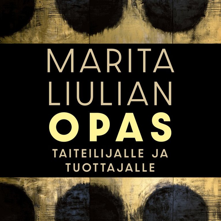 Marita Liulia - Marita Liulian opas taiteilijalle ja tuottajalle, Ljudbok