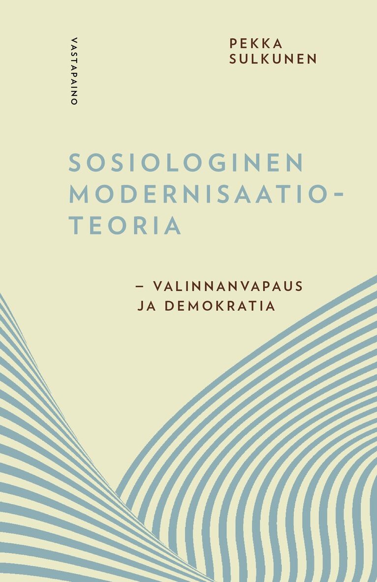 Pekka Sulkunen - Sosiologinen modernisaatioteoria, E-bok