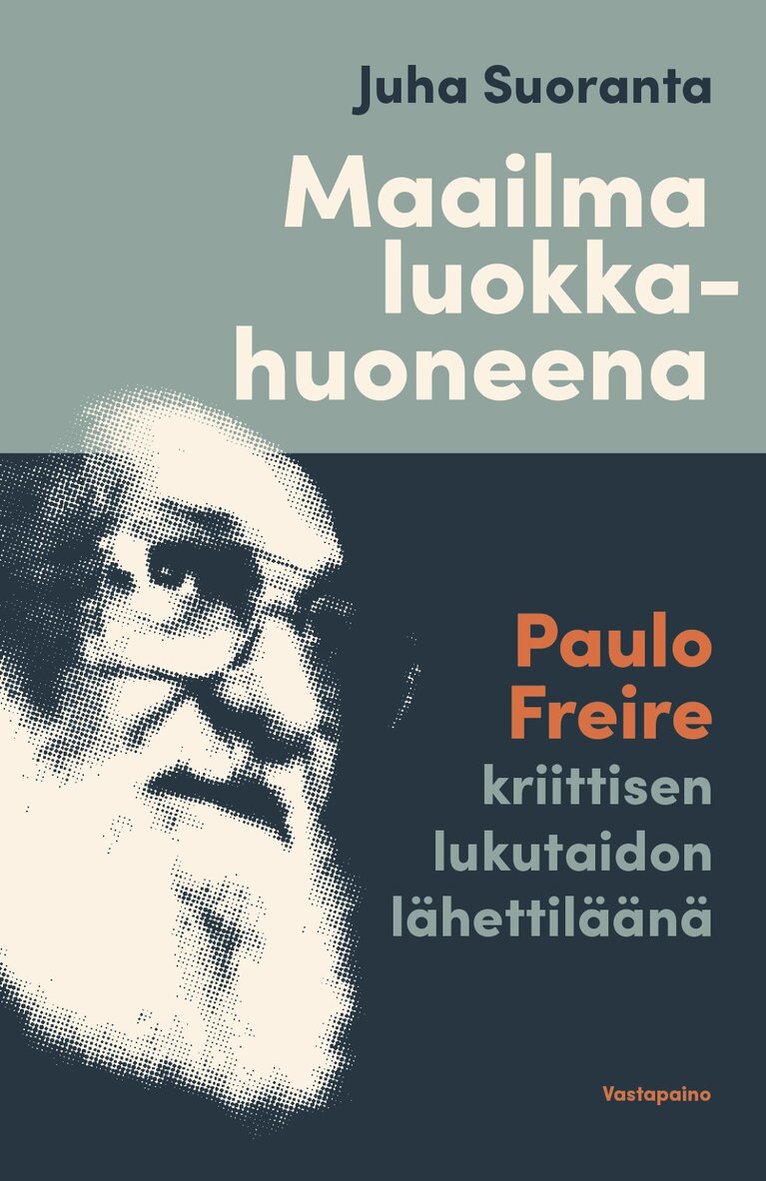 Juha Suoranta - Maailma luokkahuoneena, E-bok