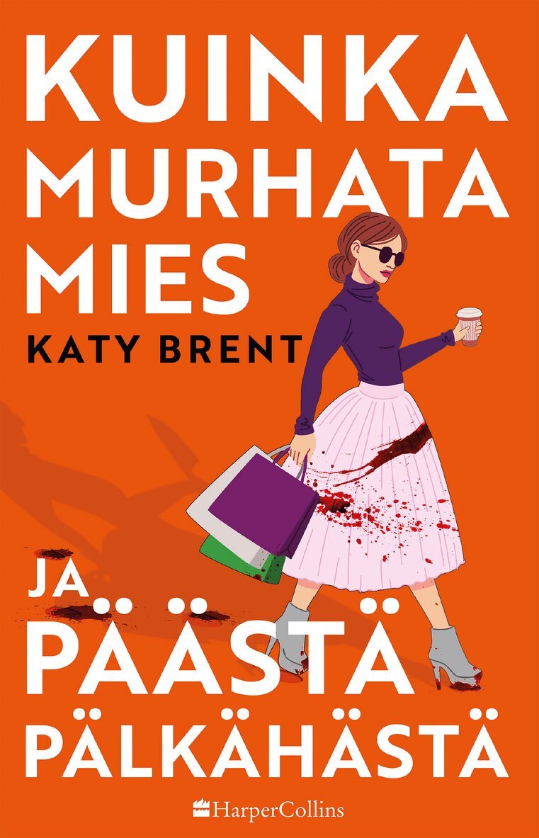 Katy Brent - Kuinka murhata mies ja päästä pälkähästä, E-bok