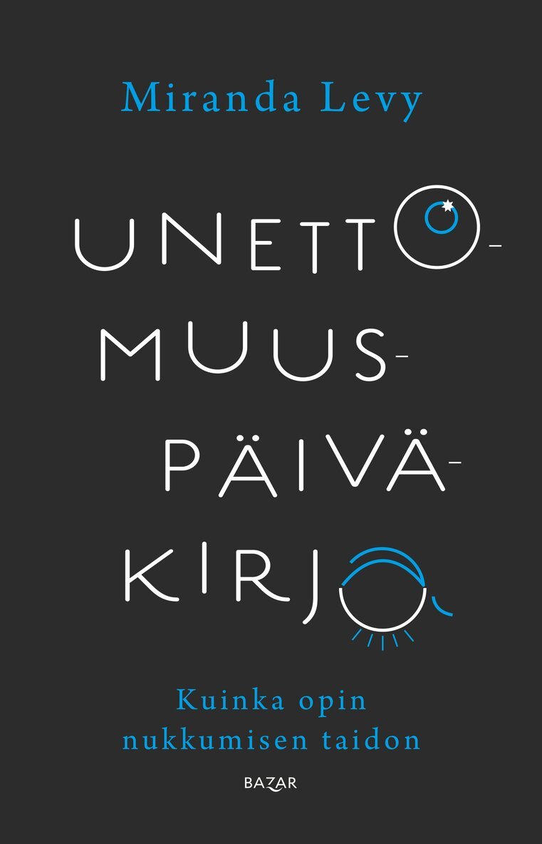 Miranda Levy - Unettomuuspäiväkirja - Kuinka opin nukkumisen taidon, E-bok
