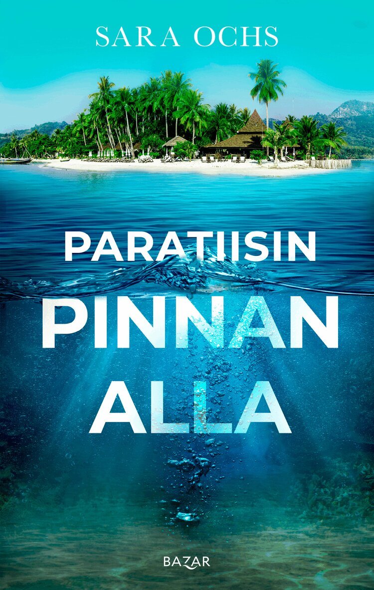 Sara Ochs - Paratiisin pinnan alla, E-bok