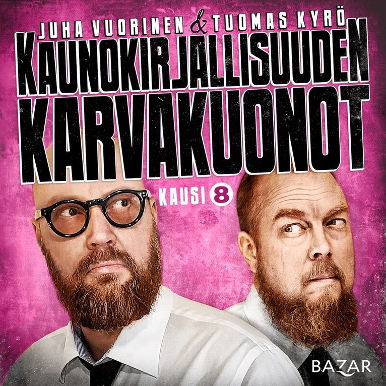 Tuomas Kyrö, Juha Vuorinen - Kaunokirjallisuuden karvakuonot K8, Ljudbok
