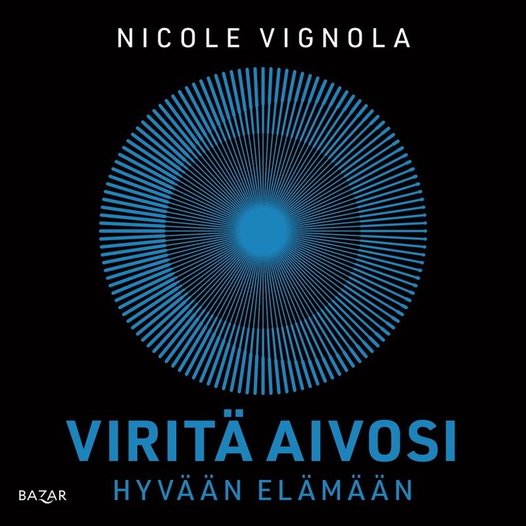 Nicole Vignola - Viritä aivosi hyvään elämään, Ljudbok