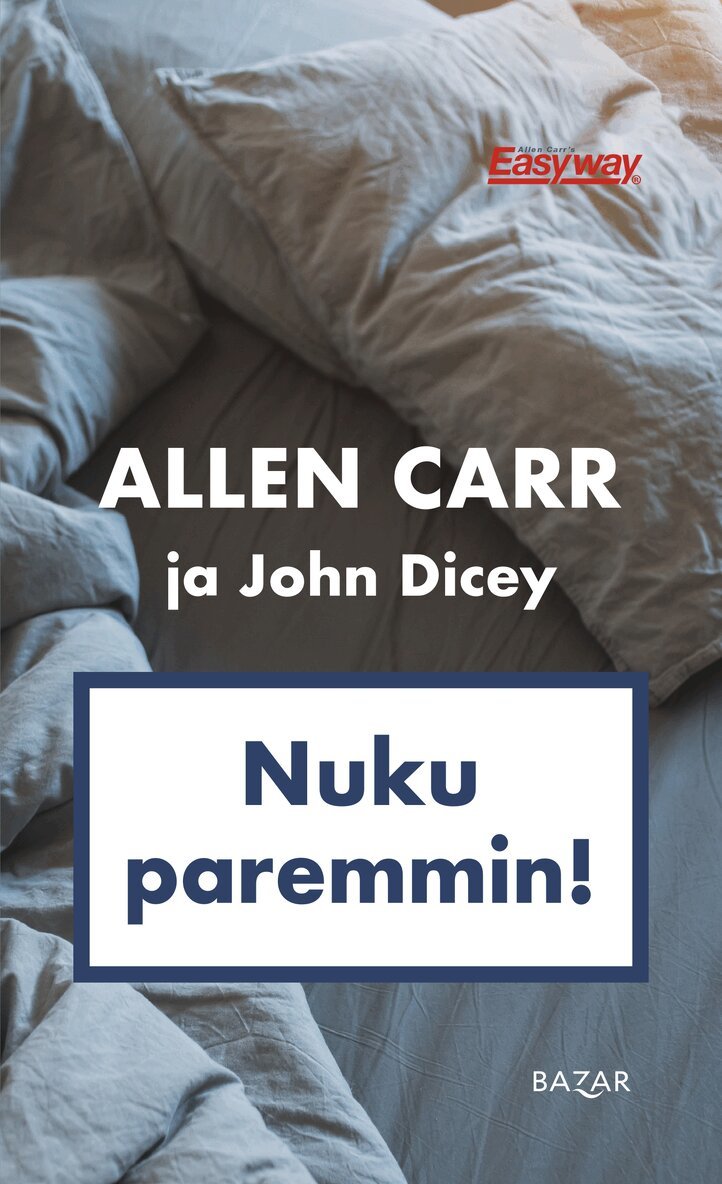 Allen Carr, John Dicey - Nuku paremmin!, E-bok