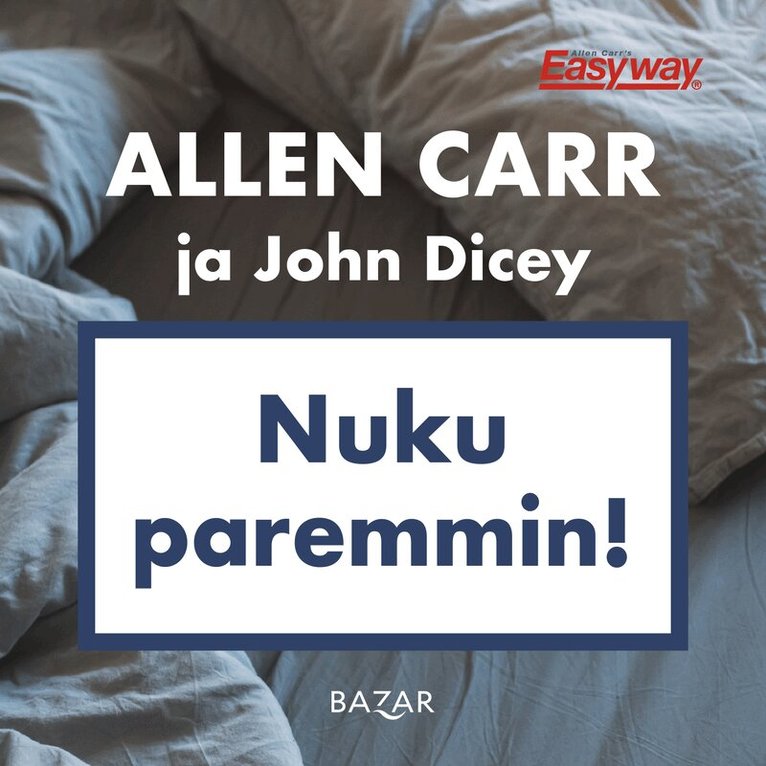 Allen Carr, John Dicey - Nuku paremmin!, Ljudbok