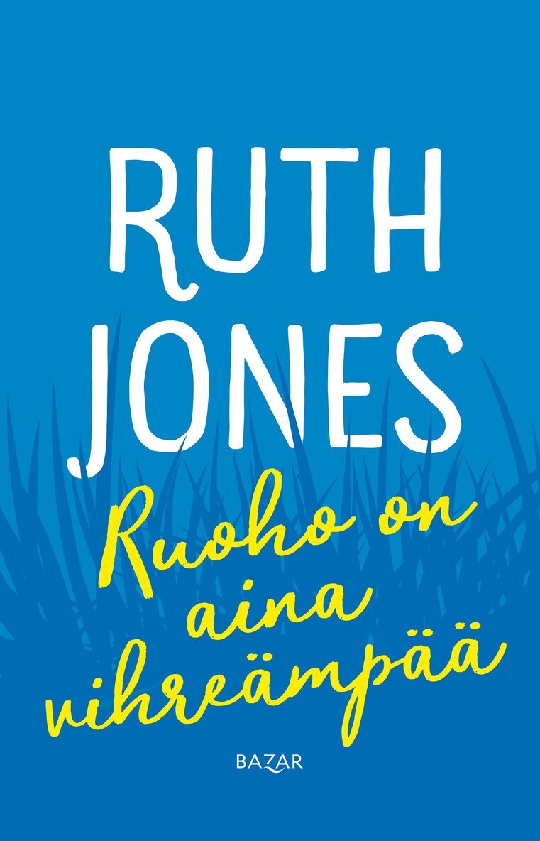 Ruth Jones - Ruoho on aina vihreämpää, E-bok