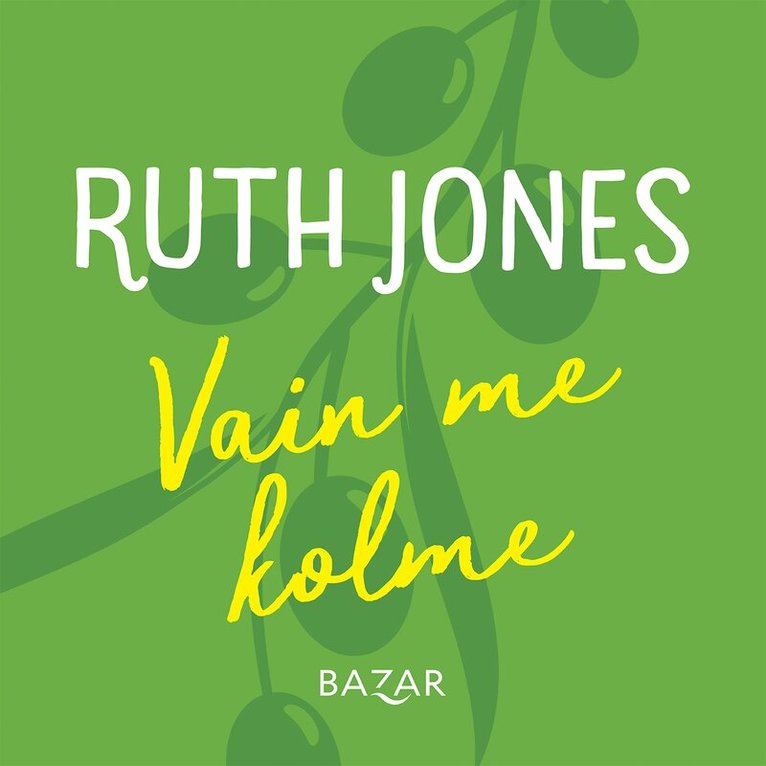 Ruth Jones - Vain me kolme, Ljudbok