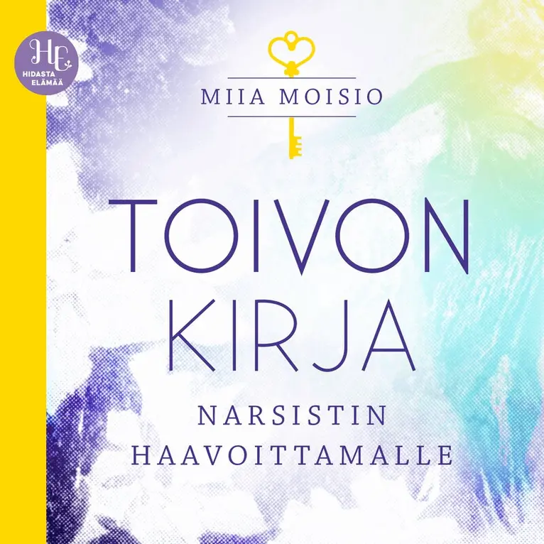 Miia Moisio - Toivon kirja narsistin haavoittamalle, Ljudbok. Tillgänglighet: Lägg i varukorg