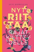 Nyt riitt ? rajat kiltteydelle