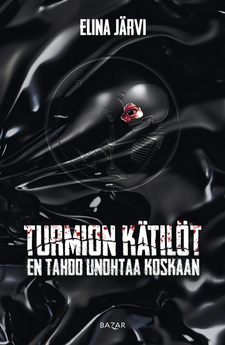 Elina Järvi - Turmion kätilöt: En tahdo unohtaa koskaan, E-bok