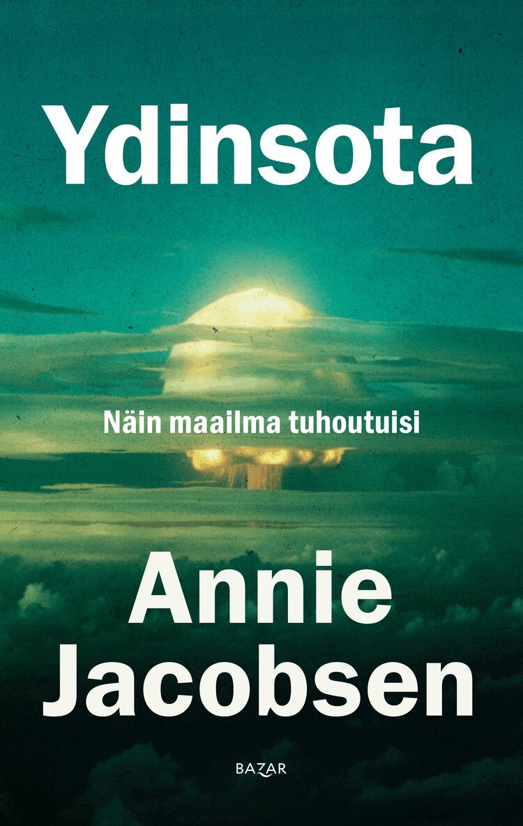 Annie Jacobsen - Ydinsota, E-bok
