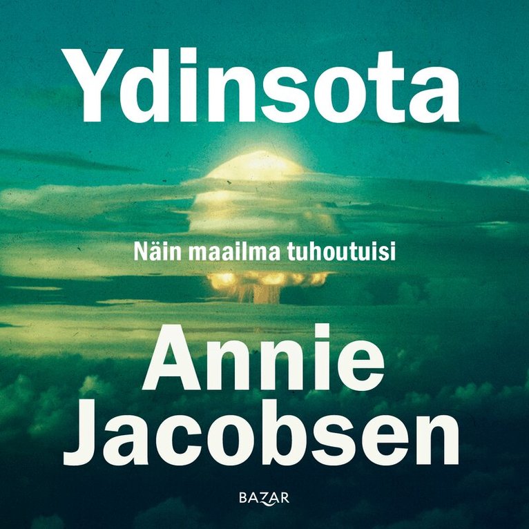 Annie Jacobsen - Ydinsota, Ljudbok