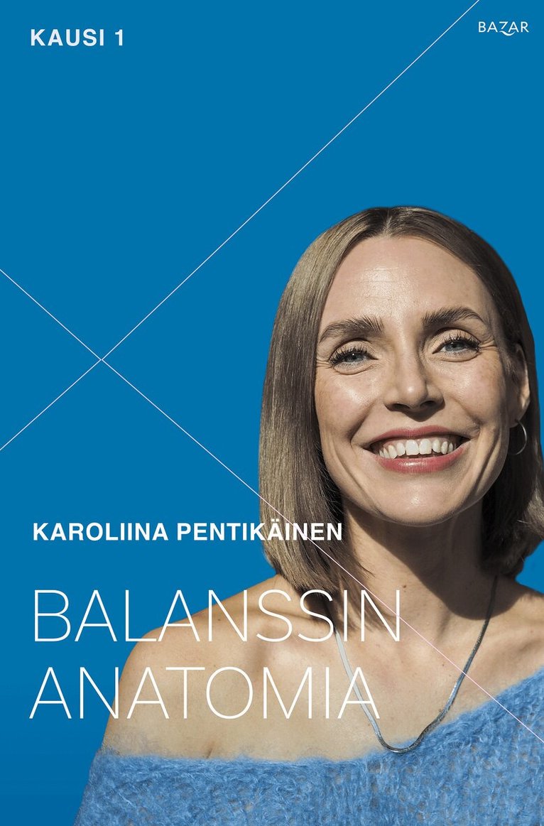Janita Autio, Anna Puu, Kari Kanala, Iina Hyttinen, Karoliina Pentikäinen, Ville Merinen, Christoffer Strandberg, Tuomas Peltomäki, Johanna Kiesiläinen-Riihelä - Balanssin anatomia K1, E-bok