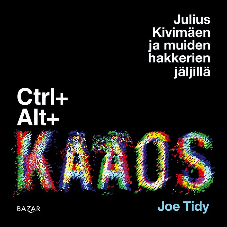 Joe Tidy - Ctrl+Alt+Kaaos, Ljudbok. Tillgänglighet: Lägg i varukorg