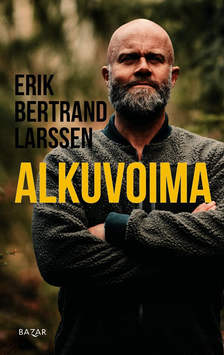 Erik Bertrand Larssen - Alkuvoima, E-bok