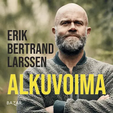 Erik Bertrand Larssen - Alkuvoima, Ljudbok