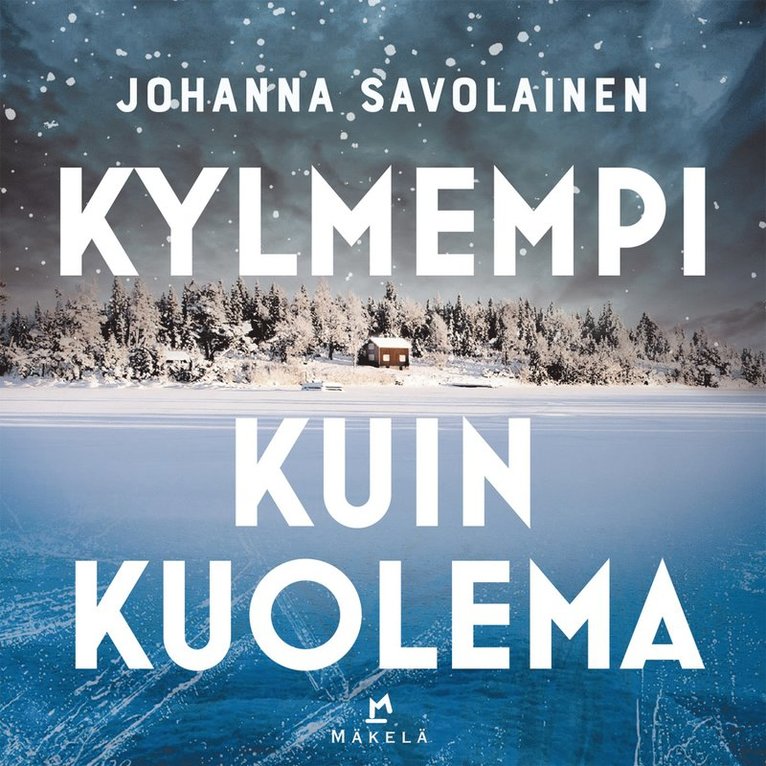 Johanna Savolainen - Kylmempi kuin kuolema, Ljudbok