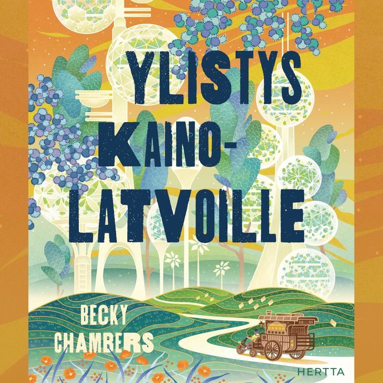 Becky Chambers - Ylistys kainolatvoille, Ljudbok