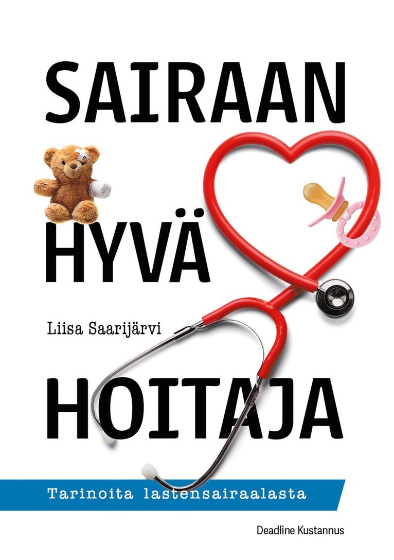 Liisa Saarijärvi - Sairaan hyvä hoitaja, E-bok